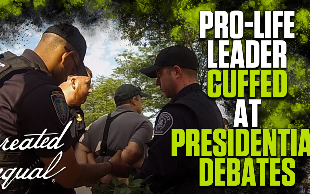 Pro-Life Leader Handcuffed, Activists Harassed at Presidential Debate | The Mark Harrington Show | 8-2-19