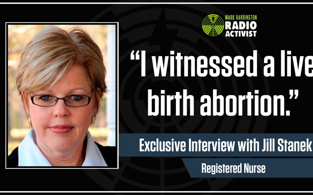 “I saw a post-birth abortion” – Interview with Jill Stanek, RN | The Mark Harrington Show | 3-4-21