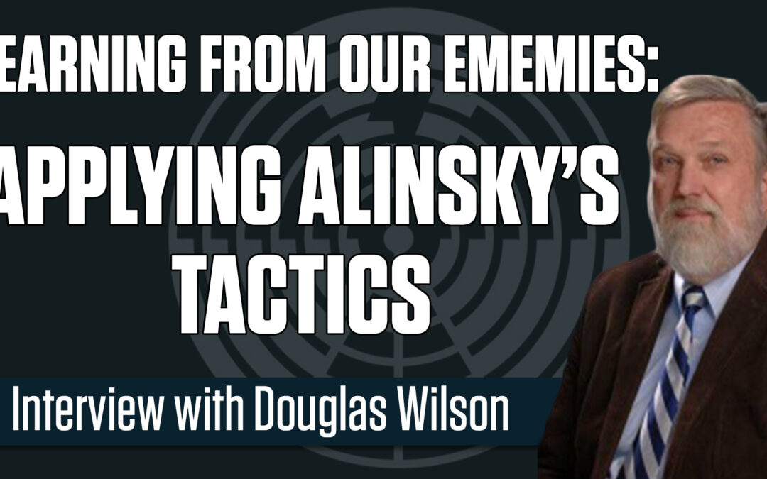 Learning from our enemies: Applying Alinsky’s tactics – Guest: Author Doug Wilson | The Mark Harrington Show | 5-18-21