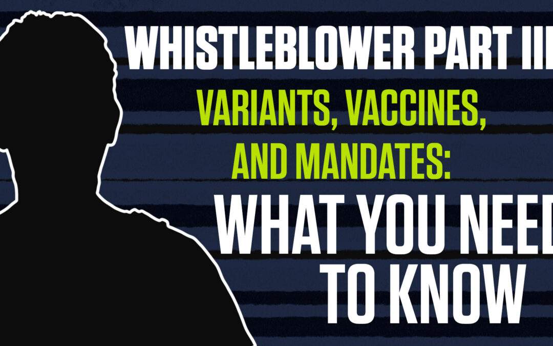 ﻿Bonus Episode with Whistleblower: Jab Mandates | The Mark Harrington Show | 8-18-2021