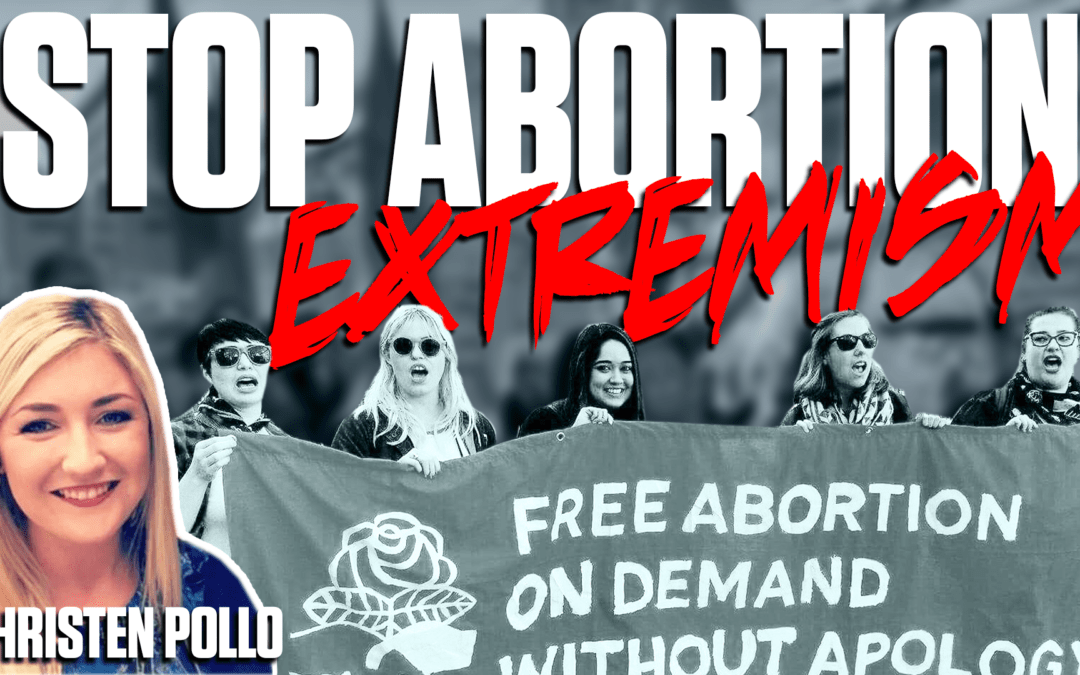 Stop Abortion Extremism: An Urgent Call to Action – Christen Pollo