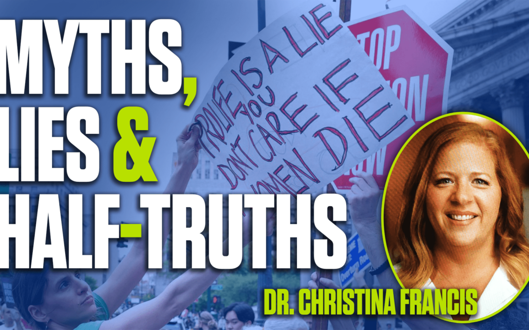 Debunking 3 Myths of the Abortion Lobby – Dr. Christina Francis